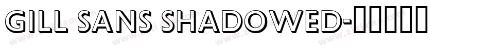 Gill Sans Shadowed字体转换